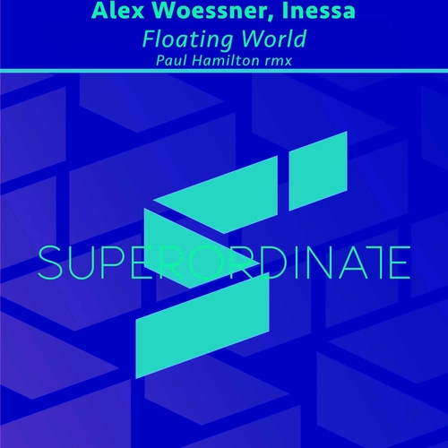 Alex Woessner & Inessa - Floating World (Paul Hamilton Rmx) [SUPER492]